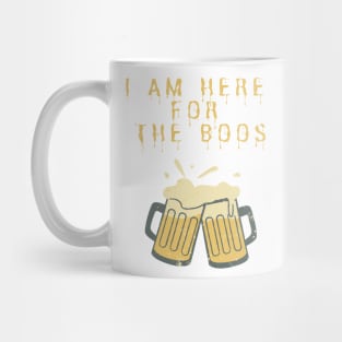 I am here for the boos Halloween Script Mug